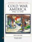 Image for Cold War America : Almanacs of American Life : 1946-1990