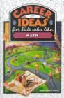 Image for Career Ideas for Kids Who Like Math
