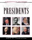 Image for Presidents  : a biographical dictionary