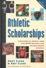 Image for Athletic Scholarships : Thousands of Grants - and over $400 Million - for College-Bound Athletes