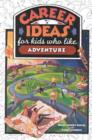 Image for Career Ideas for Kids Who Like Adventure