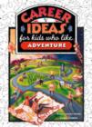 Image for Career Ideas for Kids Who Like Adventure