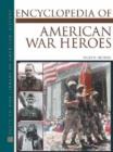 Image for Encyclopedia of  American War Heroes