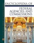 Image for Encyclopedia of federal agencies and commissions