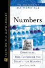 Image for Numbers : Computers, Philosophers, and the Search for Meaning