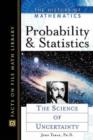 Image for Probability and Statistics : The Science of Uncertainty