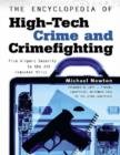 Image for The encyclopedia of high-tech crime and crime-fighting  : from airport security to XYZ computer virus