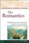 Image for The Romantics  : English literature in its historical, cultural and social contexts