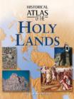 Image for Historical Atlas of the Holy Lands