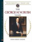 Image for The George H.W. Bush Years : The George H.W. Bush