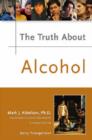 Image for The Truth About Alcohol