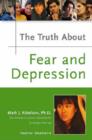 Image for The Truth About Fear and Depression