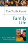 Image for The Truth About Family Life