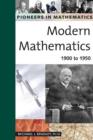 Image for Modern Mathematics : 1900 to 1950