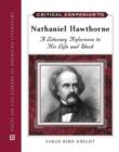Image for Critical companion to Nathaniel Hawthorne  : a literary reference to his life and work