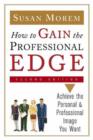 Image for How to Gain the Professional Edge : Achieve the Personal and Professional Image You Want