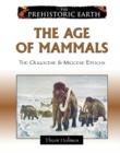 Image for The age of mammals  : the Oligocene and Miocene epochs