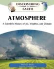 Image for Atmosphere  : a scientific history of air, weather, and climate