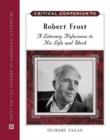 Image for Critical Companion to Robert Frost : A Literary Reference to His Life and Work