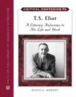 Image for Critical Companion to T. S. Eliot : A Literary Reference to His Life and Work