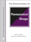 Image for The Encyclopedia of Pharmaceutical Drugs (Facts on File Library of Health &amp; Living)