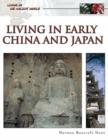 Image for Living in Early China and Japan