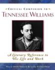 Image for Critical Companion to Tennessee Williams : A Literary Reference to His Life and Work