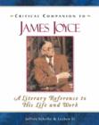Image for Critical companion to James Joyce  : a literary reference to his life and work