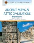 Image for Ancient Maya and Aztec Civilizations