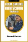 Image for Great Careers with a High School Diploma : Armed Forces