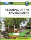 Image for Cleaning Up the Environment : Hazardous Waste Technology