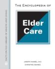 Image for The encyclopedia of elder care