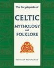 Image for The Encyclopedia of Celtic Mythology and Folklore