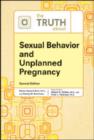 Image for The Truth About Sexual Behavior and Unplanned Pregnancy