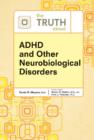 Image for The Truth About ADHD and Other Neurobiological Disorders