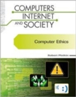 Image for Computer Ethics (Computers, Internet, and Society)