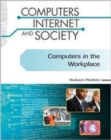 Image for Computers in the Workplace (Computers, Internet, and Society)