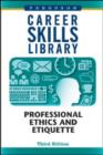 Image for Career Skills Library : Professional Ethics and Etiquette