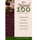 Image for The Novel 100 : A Ranking of the Greatest Novels of All Time