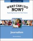 Image for WHAT CAN I DO NOW: JOURNALISM, 2ND EDITION