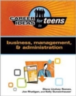 Image for Career Ideas for Teens in Business, Management, &amp; Administration (Career Ideas for Teens (Ferguson))