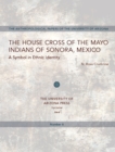 Image for The House Cross of the Mayo Indians of Sonora, Mexico