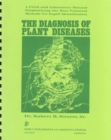 Image for The Diagnosis of Plant Diseases : A Field and Laboratory Manual