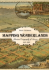 Image for Mapping Wonderlands : Illustrated Cartography of Arizona, 1912-1962