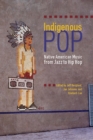 Image for Indigenous pop  : Native American music from jazz to hip hop