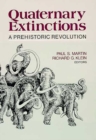Image for Quaternary Extinctions : A Prehistoric Revolution