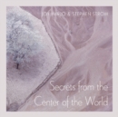 Image for Secrets From The Center Of The World