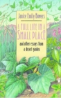 Image for A Full Life in a Small Place and Other Essays from a Desert Garden