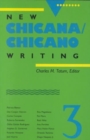 Image for New Chicana/Chicano Writing, Volume 3