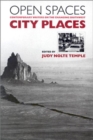 Image for Open Spaces, City Places : Contemporary Writers on the Changing Southwest